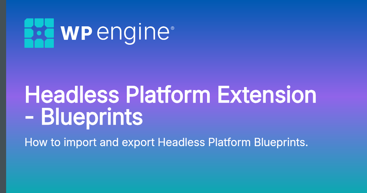 Platform Extensions Headless Platform Extension - Blueprints | Developers